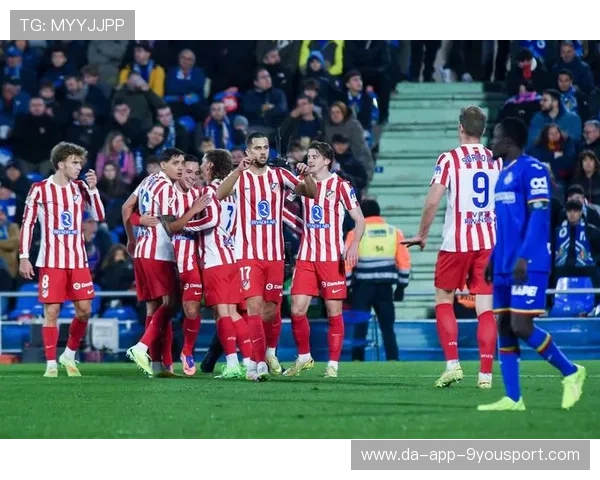 赫塔菲如何抑制马竞反击？战术分析与应对策略